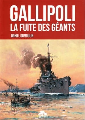 Gallipoli - La fuite des géants