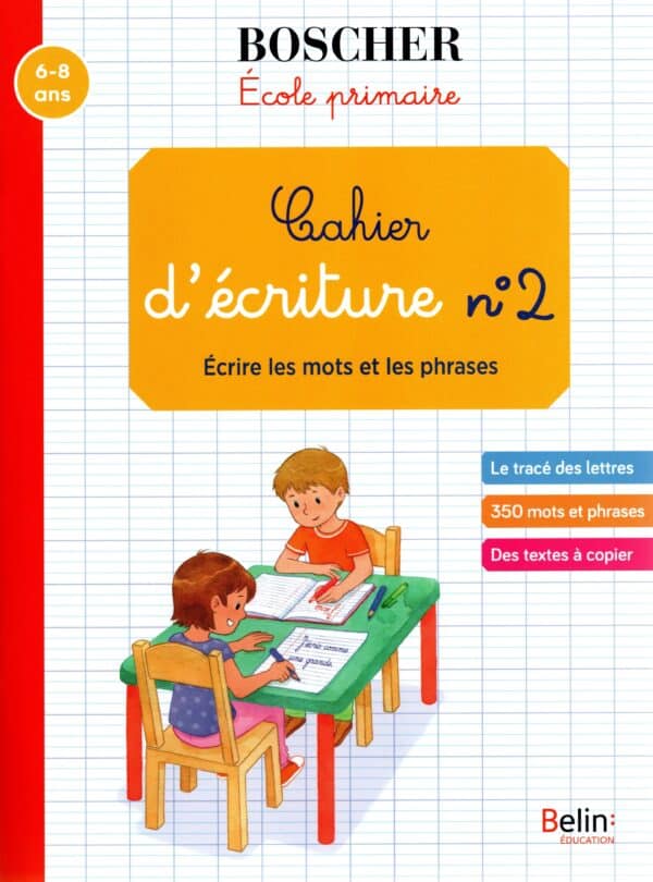 Cahier d'écriture n°2 - Ecrire les mots et les phrases