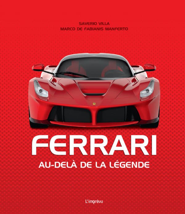 Ferrari au-delà de la légende