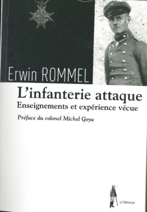 L'infanterie attaque - Enseignements et expérience vécue