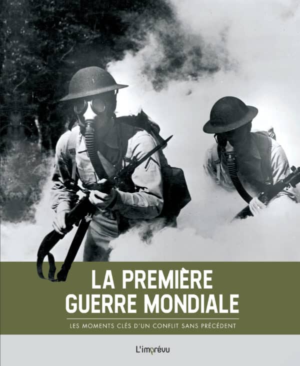 La Première Guerre Mondiale - Les moments clés d'un conflit sans précédent