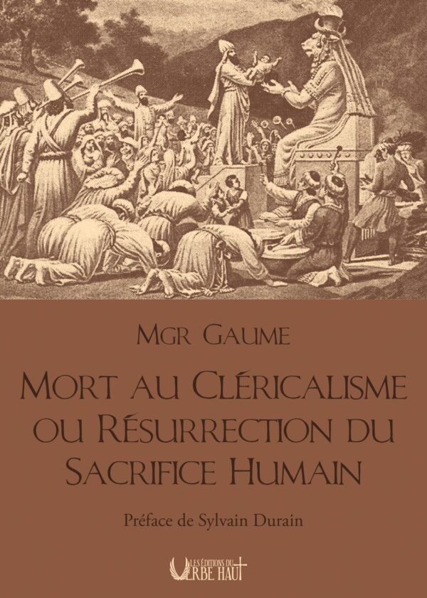 Mort au Cléricalisme ou Résurrection du Sacrifice Humain